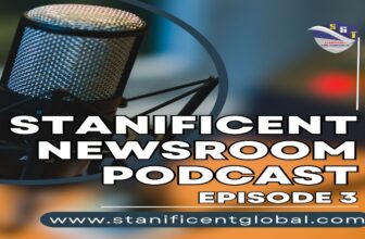STANIFICENT NEWSROOM PODCAST EP3 PRESENTS: Another Deep Dive into the happenings around Nigeria and The World at large.
