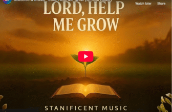 Stanificent Music – Lord, Help Me Grow (Official Audio)