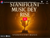 Stanificent Music – Stanificent Music Dey Rise (Official Audio)