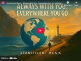 Stanificent Music – Always With You, Everywhere You Go (Official Audio)