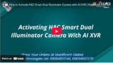 How to Activate HAC Smart Dual Illuminator Camera with AI XVR | Stanificent Global Technologies Ltd