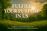 Fulfill Your Purpose In Us