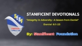 Integrity in Adversity: A Lesson from Daniel