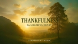 Thankfulness (A Grateful Heart)