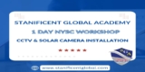 Stanificent Global Academy CCTV and Solar Camera Installation NYSC Training Workshop